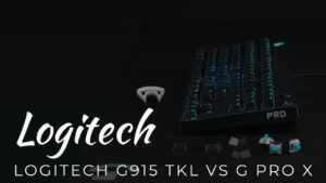 Logitech G915 TKL Vs G Pro X: Which is Better?