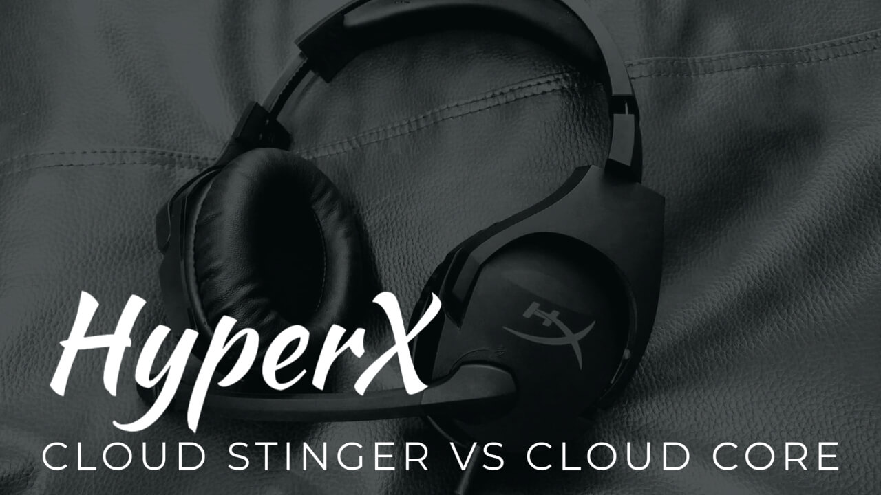 HyperX Cloud Stinger Vs Cloud Core