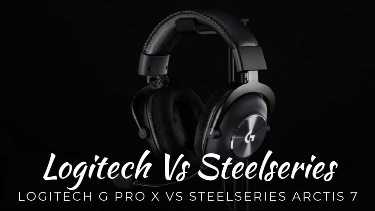 Logitech G Pro X Vs Steelseries Arctis 7