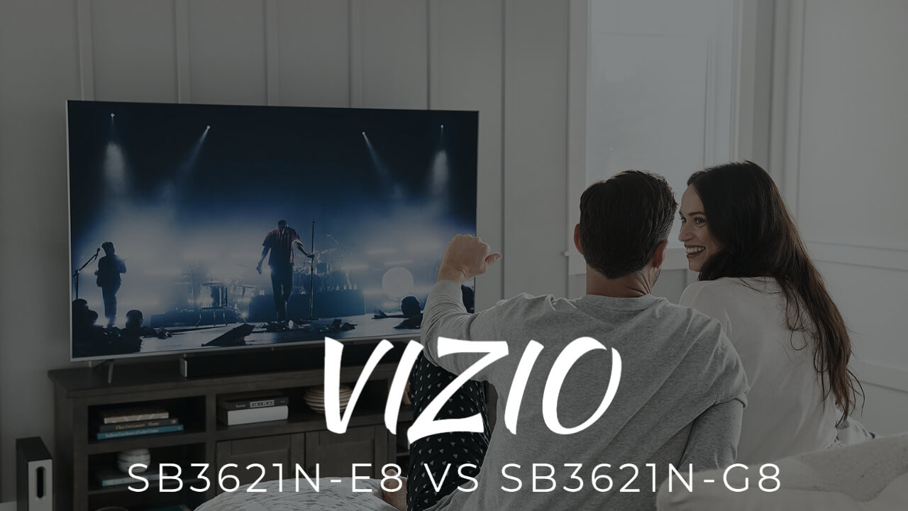 VIZIO SB3621n-E8 Vs SB3621n-G8