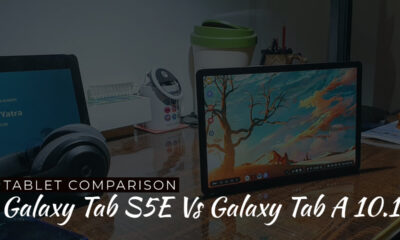 Samsung Galaxy Tab S5E Vs Galaxy Tab A 10.1
